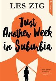Just Another Week in Suburbia (Les Zig)
