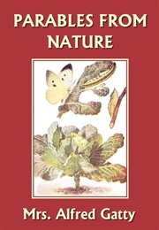 Parables From Nature (Mrs Gatty)