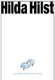 O Caderno Rosa De Lori Lamby (Hilda Hilst)
