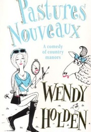 Pastures Nouveaux (Wendy Holden)