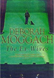 The Ex-Wives (Deborah Moggach)