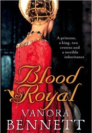 Blood Royal (Vanora Bennett)