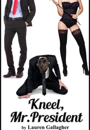 Kneel, Mr President (Lauren Gallagher)