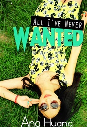 All I've Never Wanted (Ana Huang)