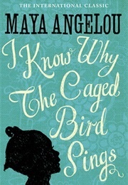 *I Know Why the Caged Bird Sings (Maya Angelou/USA)