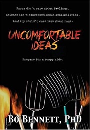 Uncomfortable Ideas (Bo Bennett)