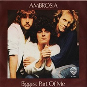 Biggest Part of Me - Ambrosia