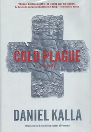 Cold Plague (Daniel Kalla)