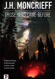 Those Who Came Before (J.H. Moncrieff)