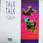 It's My Life (US Mix) - Talk Talk