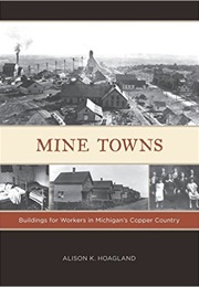 Mine Towns (Alison Hoagland)