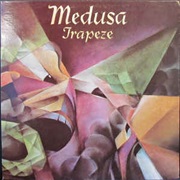 Trapeze - Medusa