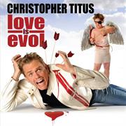 Love Is Evol - Christopher Titus