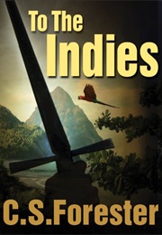 To the Indies (C.S. Forester)