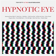 Tom Petty and the Heartbreakers - Hypnotic Eye