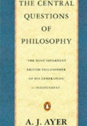 The Central Questions of Philosophy (A.J. Ayer)