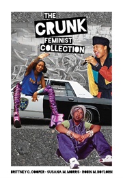 The Crunk Feminist Collection (Brittney Cooper, Susana. Morris, Robin Boylorn)