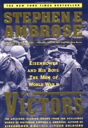 The Victors: Eisenhower and His Boys (Stephen E. Ambrose)