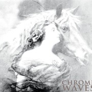Chrome Waves - Chrome Waves