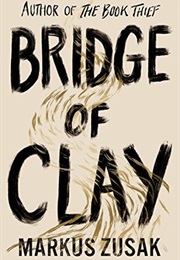 Bridge of Clay (Markus Zusak)