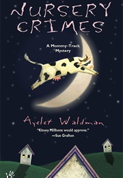 Nursery Crimes (Ayelet Waldman)