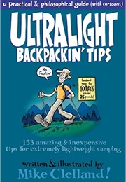 Ultralight Backpackin Tips (Mike Clelland)