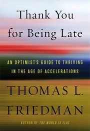 Thank You for Being Late (Friedman)