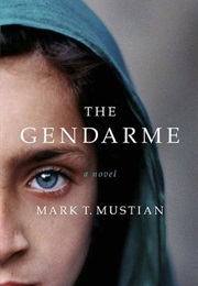 The Gendarme (Mark T. Mustian)