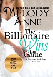 Billionaire Bachelors Series (Melody Anne)