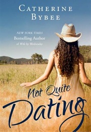 Not Quite Dating (Catherine Bybee)