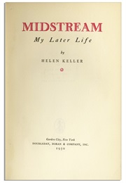 Midstream: My Later Life (Helen Keller)