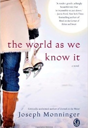 The World as We Know It (Joseph Monninger)