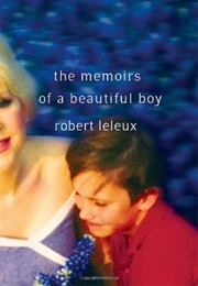 The Memoirs of a Beautiful Boy (Robert Leleux)