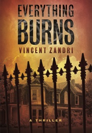 Everything Burns (Vincent Zandri)