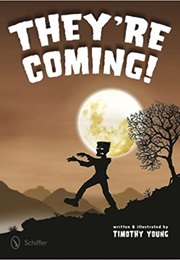 They're Coming (Timothy Young)