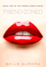 Friend-Zoned (Bella Aurora)