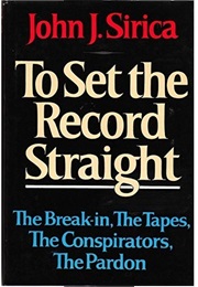 To Set the Record Straight (John J. Sirica)