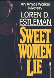 Sweet Women Lie (Loren D. Estleman)