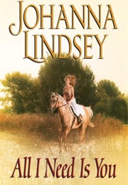 All I Need Is (Johanna Lindsey)