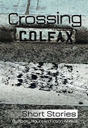 Crossing Colfax (Rocky Mountain Fiction Writers)