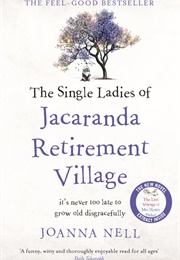 The Single Ladies of the Jacaranda Retirement Village (Joanna Nell)
