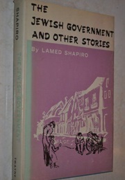 The Jewish Government (Lamed Shapiro)