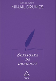 Scrisoare De Dragoste (Mihail Drumes)