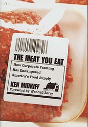 The Meat You Eat (Ken Midkiff)