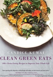Clean Green Eats (Candice Kumai)