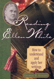 Reading Ellen White (George Knight)