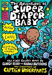 The Adventures of Super Diaper Baby (Dav Pilkey)