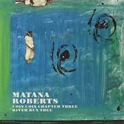 Matana Roberts - Coin Coin Chapter 3: River Run Thee
