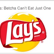 Betcha Can't Eat Just One (Lay's)