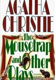 The Mousetrap and Other Plays (Agatha Christie)